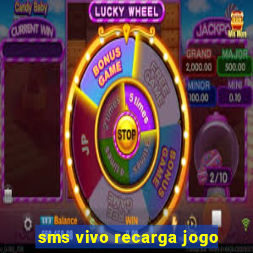 sms vivo recarga jogo